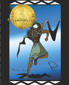 Paperback Los Defensores de México El Tlaxcalteca [Spanish] Book