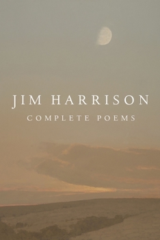 Hardcover Jim Harrison: Complete Poems Book