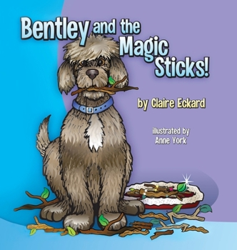 Hardcover Bentley and the Magic Sticks Book