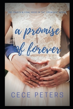 A PROMISE OF FOREVER: The 4th & Final Installment In The 'Promises' Saga - Book #4 of the Promises
