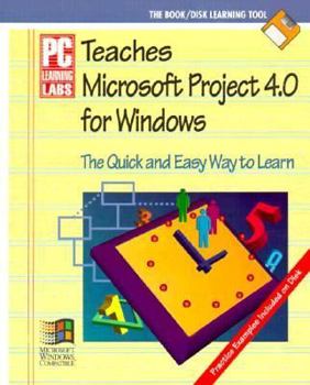 Paperback PC Learning Labs Teaches Microsoft Project 4 0 for Windows Book
