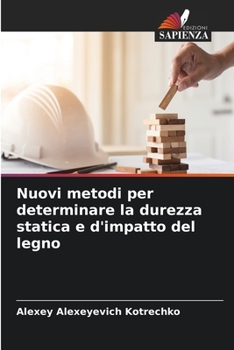 Paperback Nuovi metodi per determinare la durezza statica e d'impatto del legno [Italian] Book