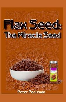 Paperback Flax seed: The miracle seed Book