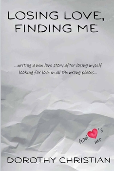 Paperback Losing Love, Finding Me Book