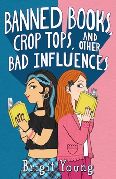 Paperback Banned Books, Crop Tops, and Other Bad Influences Book