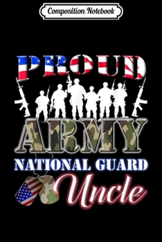Paperback Composition Notebook: Proud Army National Guard Uncle US Dog Tag Men Journal/Notebook Blank Lined Ruled 6x9 100 Pages Book