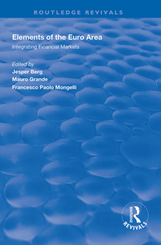 Paperback Elements of the Euro Area: Integrating Financial Markets Book