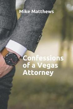 Paperback Confessions of a Vegas Attorney Book