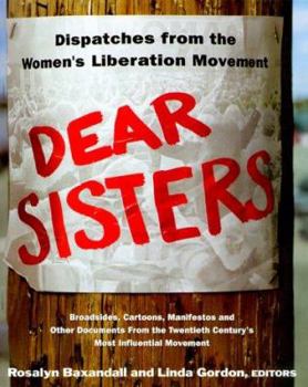 Hardcover Dear Sisters: Dispatches from the Women's Liberation Movement Book