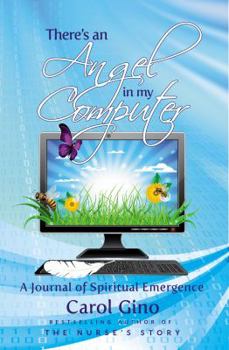 Paperback There's an Angel in My Computer: A Journey of Spiritual Emergence Book