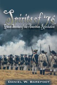 Paperback Spirits of '76: Ghost Stories of the American Revolution Book