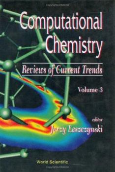 Hardcover Computational Chemistry: Reviews of Current Trends, Vol. 3 Book