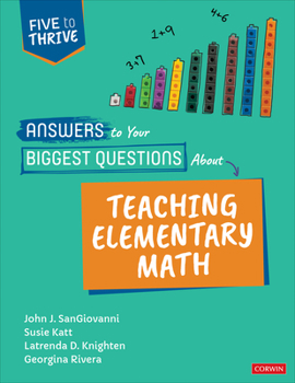 Paperback Answers to Your Biggest Questions about Teaching Elementary Math: Five to Thrive [Series] Book