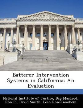 Paperback Batterer Intervention Systems in California: An Evaluation Book