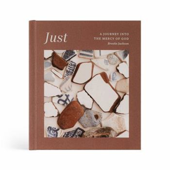 Hardcover Just : A Journey into the Mercy of God Book