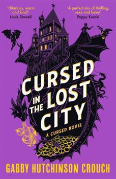 Cursed in the Lost City: The Thrilling Second Book in the Elizabethan Rom-Com Series