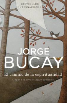 El camino de la espiritualidad: Llegar a la cima y seguir subiendo - Book #5 of the Hojas de ruta