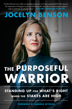 Hardcover The Purposeful Warrior: Standing Up for What's Right When the Stakes Are High Book