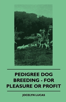 Hardcover Pedigree Dog Breeding - For Pleasure or Profit Book