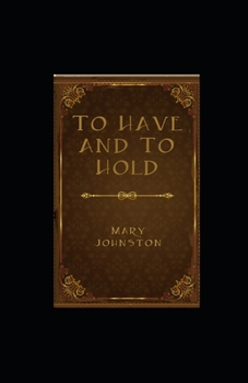 Paperback To Have and To Hold Illustrated Book