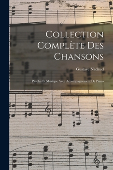 Paperback Collection Complète Des Chansons: Paroles Et Musique Avec Accompagnement De Piano [French] Book