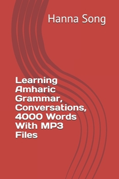 Paperback Learning Amharic Grammar, Conversations, 4000 Words With MP3 Files Book