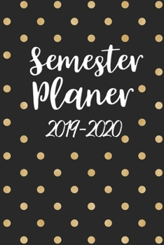 Semesterplaner 2019 - 2020: Studienplaner, Studentenkalender, Studienplaner und Semesterkalender f�r 2019 - 2020, Geschenk, Geschenkidee, Timer, Kalender, Wochenplaner, Uni Planer, Hausaufgabenheft f�