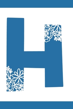 Paperback H: Initial H Monogram Notebook Journal Gift Blue Floral design Book
