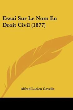 Paperback Essai Sur Le Nom En Droit Civil (1877) [French] Book