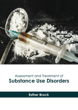 Hardcover Assessment and Treatment of Substance Use Disorders Book