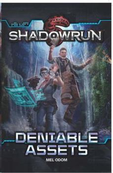 Paperback Shadowrun Novel #6: Deniable Assets (Mel Odom) Book