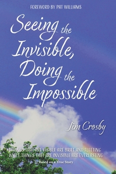 Paperback Seeing the Invisible, Doing the Impossible Book