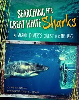 Paperback Searching for Great White Sharks: A Shark Diver's Quest for Mr. Big Book