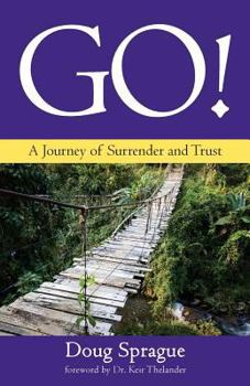 Paperback Go!: A Journey of Surrender and Trust Book