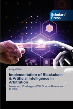Paperback Implementation of Blockchain & Artificial Intelligence in Arbitration Book