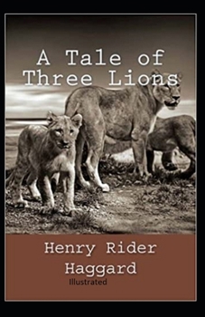 Paperback A Tale of Three Lions Illustrated Book