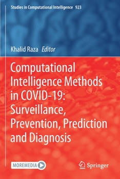 Paperback Computational Intelligence Methods in Covid-19: Surveillance, Prevention, Prediction and Diagnosis Book