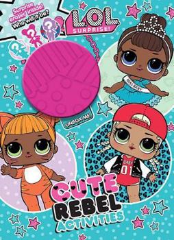 Paperback L.o.l. Surprise! Cute Rebel Activities Book