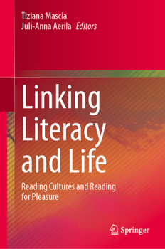 Linking Literacy and Life: Reading Cultures and Reading for Pleasure