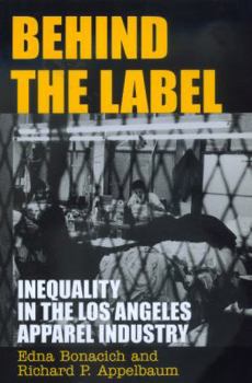 Paperback Behind the Label: Inequality in the Los Angeles Apparel Industry Book