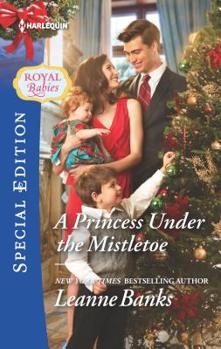 A Princess Under The Mistletoe - Book #8 of the Royal Babies