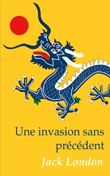 Paperback Une invasion sans pr?c?dent: ?dition int?grale [French] Book