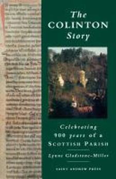 Paperback The Colinton Story: 900 Years of a Scottish Parish Book