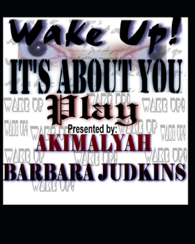 Paperback Wake Up! It's All About You: Play Book