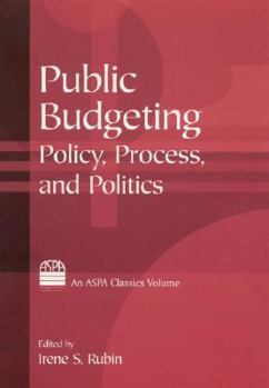 Hardcover Public Budgeting: Policy, Process and Politics Book