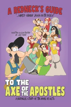 Paperback A Redneck's Guide To The Axe Of The Apostles Book