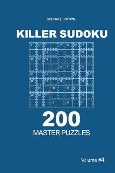Paperback Killer Sudoku - 200 Master Puzzles 9x9 (Volume 4) Book