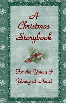 Paperback A Christmas Storybook: For the Young and Young at Heart Book