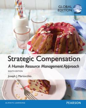 Paperback Strategic Compensation: A Human Resource Management Approach, Global Edition Book