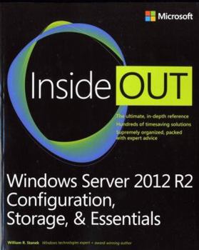 Paperback Windows Server 2012 R2 Inside Out Volume 1: Configuration, Storage, & Essentials Book